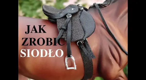Jak zrobić siodło dla konia - krok po kroku bez zbędnych kosztów